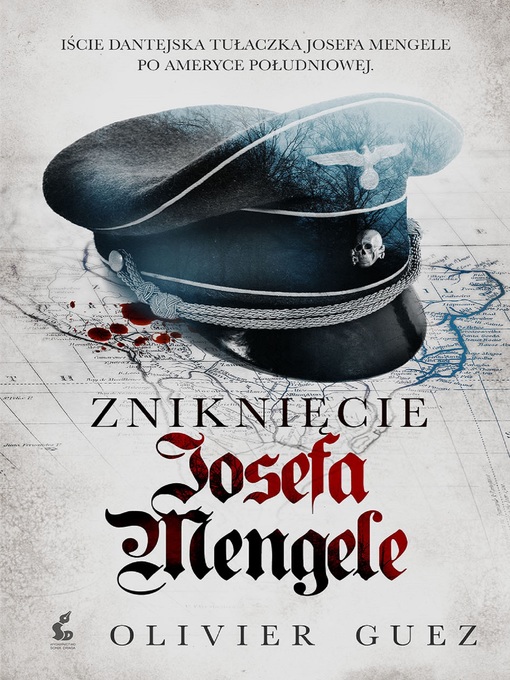 Title details for Zniknięcie Josefa Mengele by Olivier Guez - Available